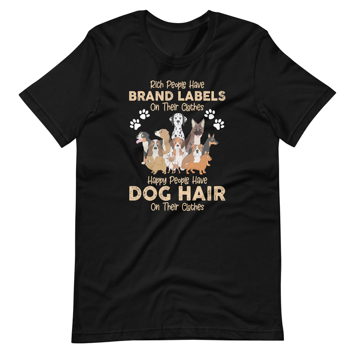 Rich People Have Brand Labels On Their Clothes Happy Unisex product image 2