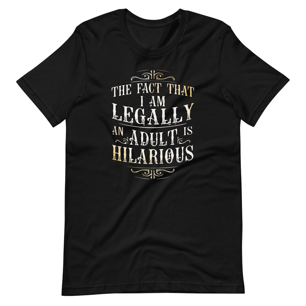 The Fact That Im Legally An Adult is Hilarious 18th product image 2