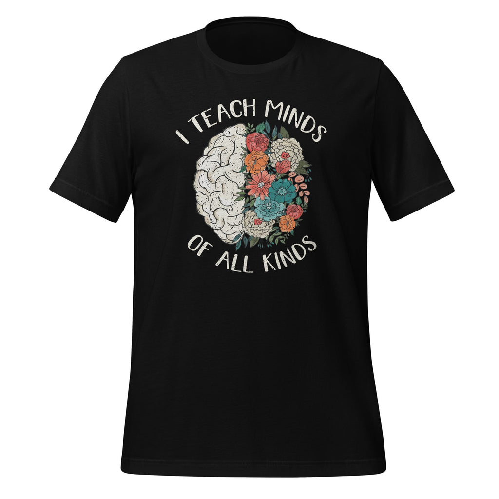 I Teach Minds Of All Kinds Special Education Teacher Unisex product image 1