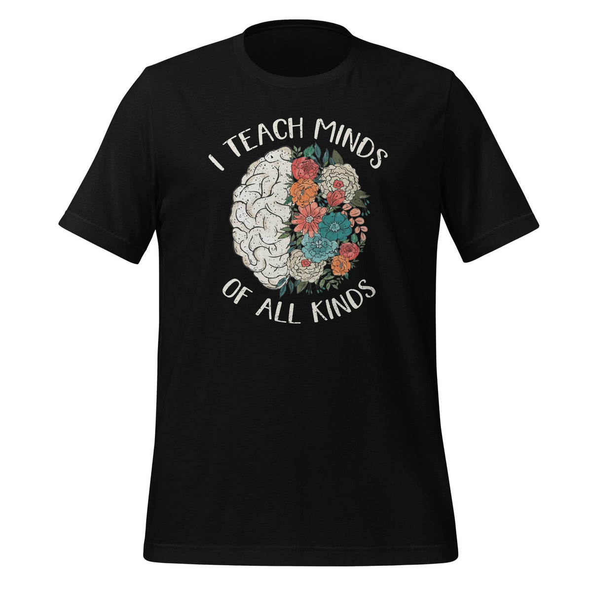 I Teach Minds Of All Kinds Special Education Teacher Unisex product image 1