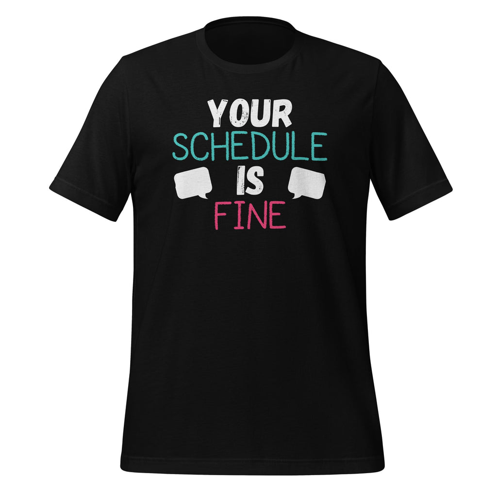 Your Schedule Is Fine School Counselor First Day of Unisex product image 1