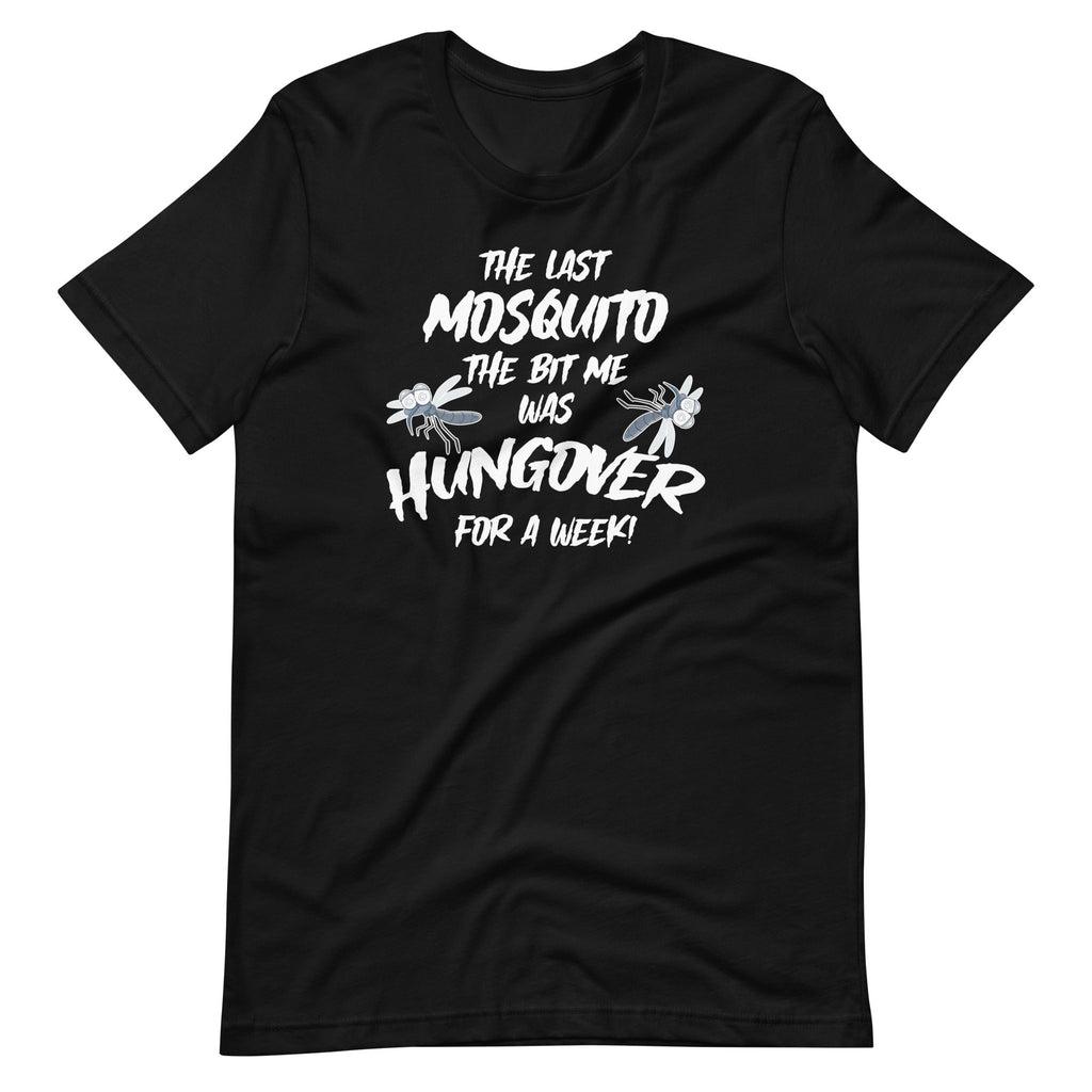 Last Mosquito That Bit Me Was Hungover For A Week Drunk product image 2