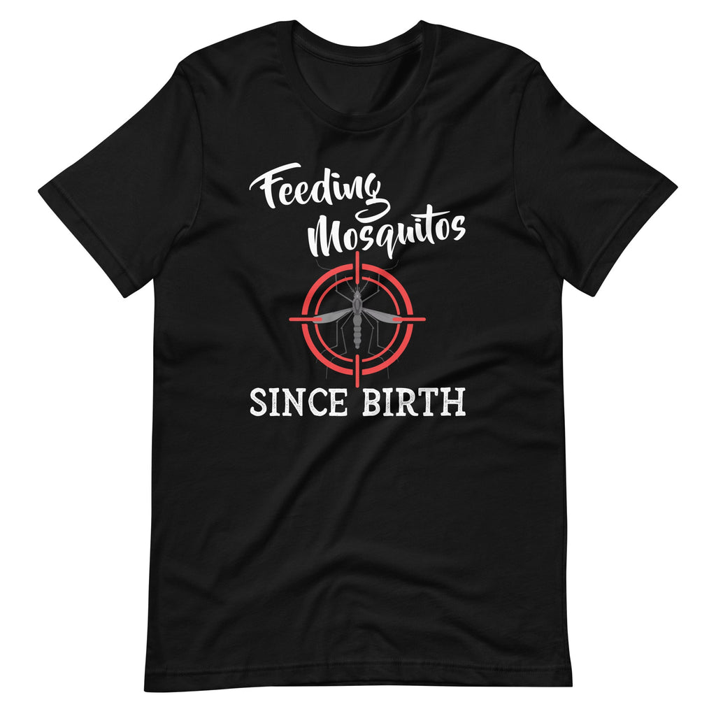 Feeding Mosquitos Since Birth Funny Saying Unisex T-Shirt product image 2