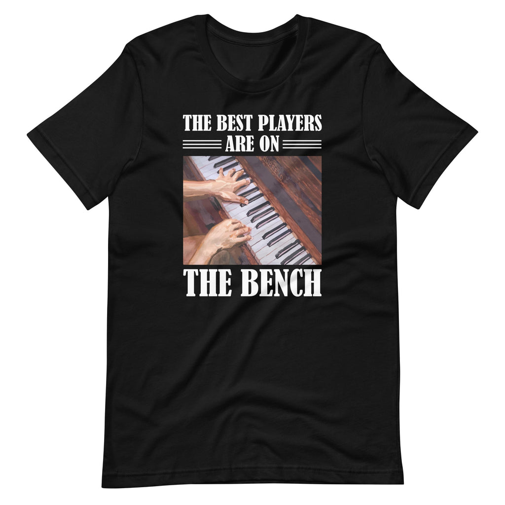 The Best Players Are On Bench Piano Player Pianist Unisex product image 2