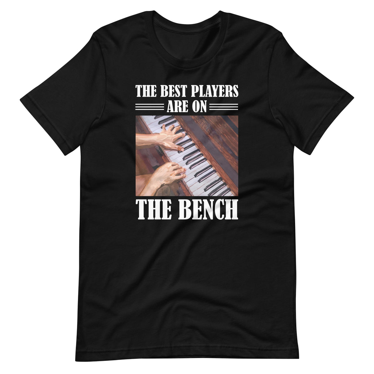 The Best Players Are On Bench Piano Player Pianist Unisex product image 2
