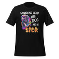 Someone Help My Dog He Is Sick Meme Funny Unisex T-Shirt product image 1
