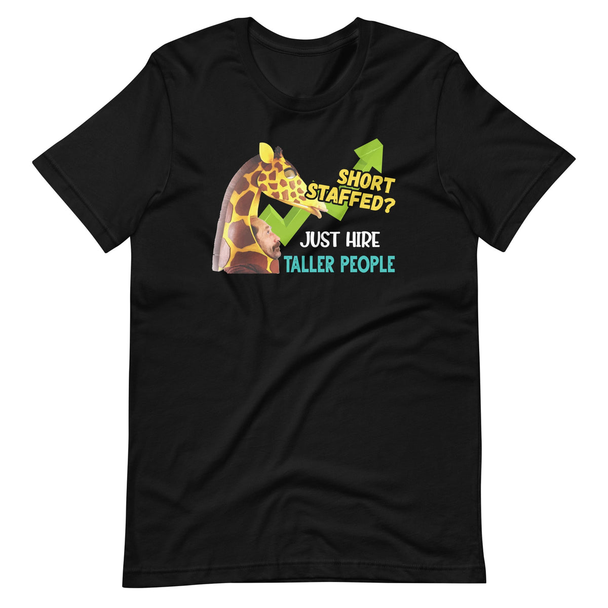 Short Staffed Just Hire Taller People Meme Funny Unisex product image 2