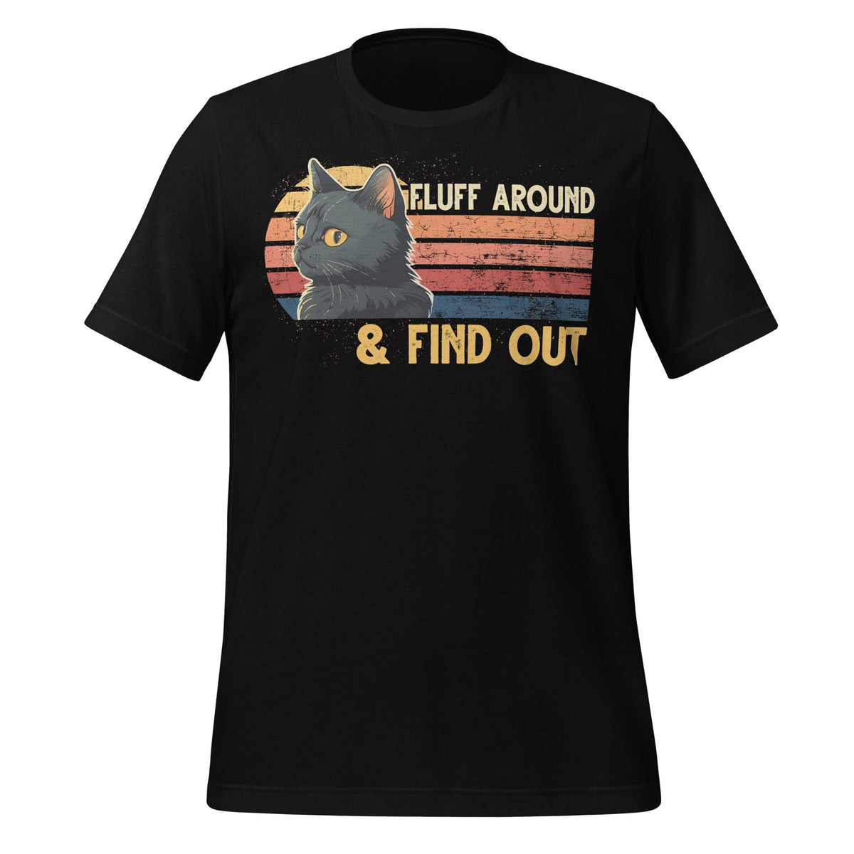Fluff Around and Find Out Retro Cat Funny Sayings Unisex product image 2