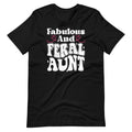 Fabulous and Feral Aunt Somebody's Auntie Quote Unisex product image 1