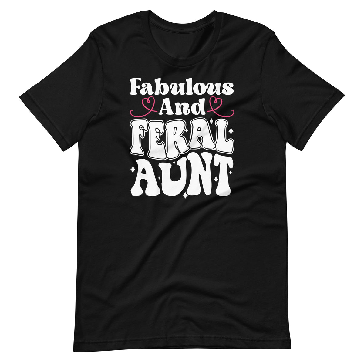 Fabulous and Feral Aunt Somebody's Auntie Quote Unisex product image 1
