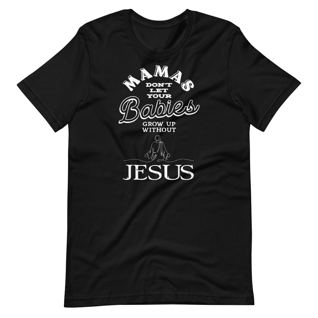 Don't Let Your Babies Grow Up Without Jesus Christian product image 1