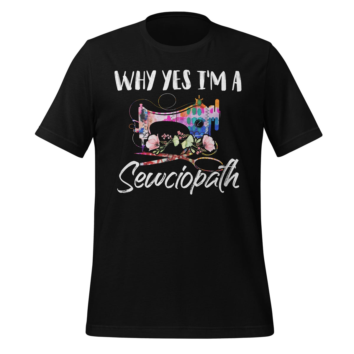 Why Yes I'm A Sewciopath Funny Quilting Sewing Machine Day product image 1
