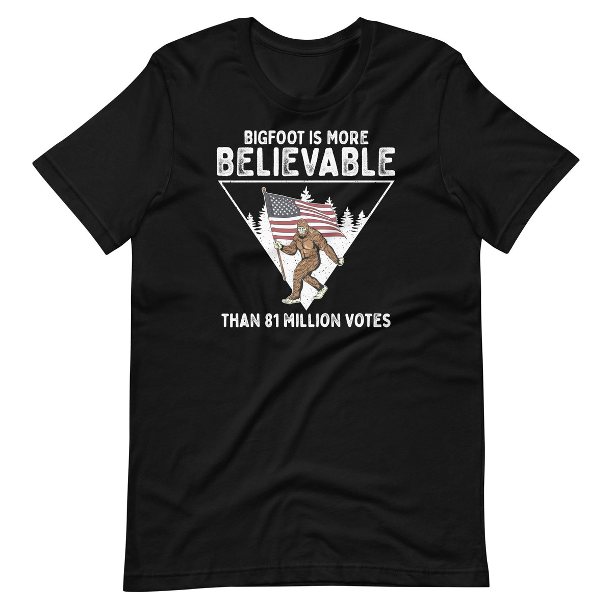Bigfoot is More Believable Than 81 Million Votes Vintage product image 1
