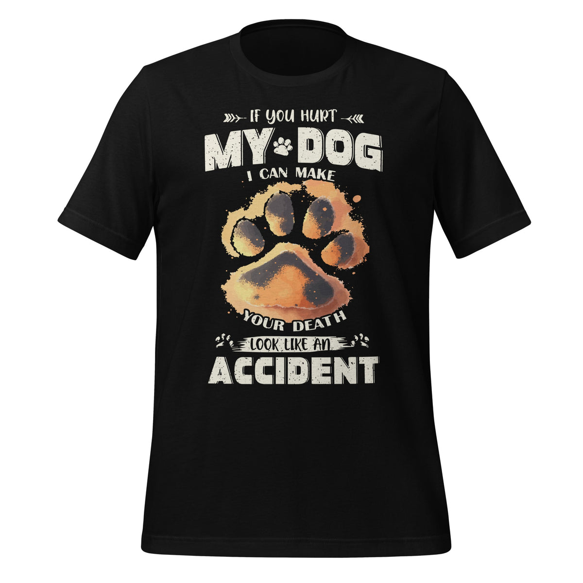 If You Hurt My Dog I Can Make Your Death Look Like Accident product image 2