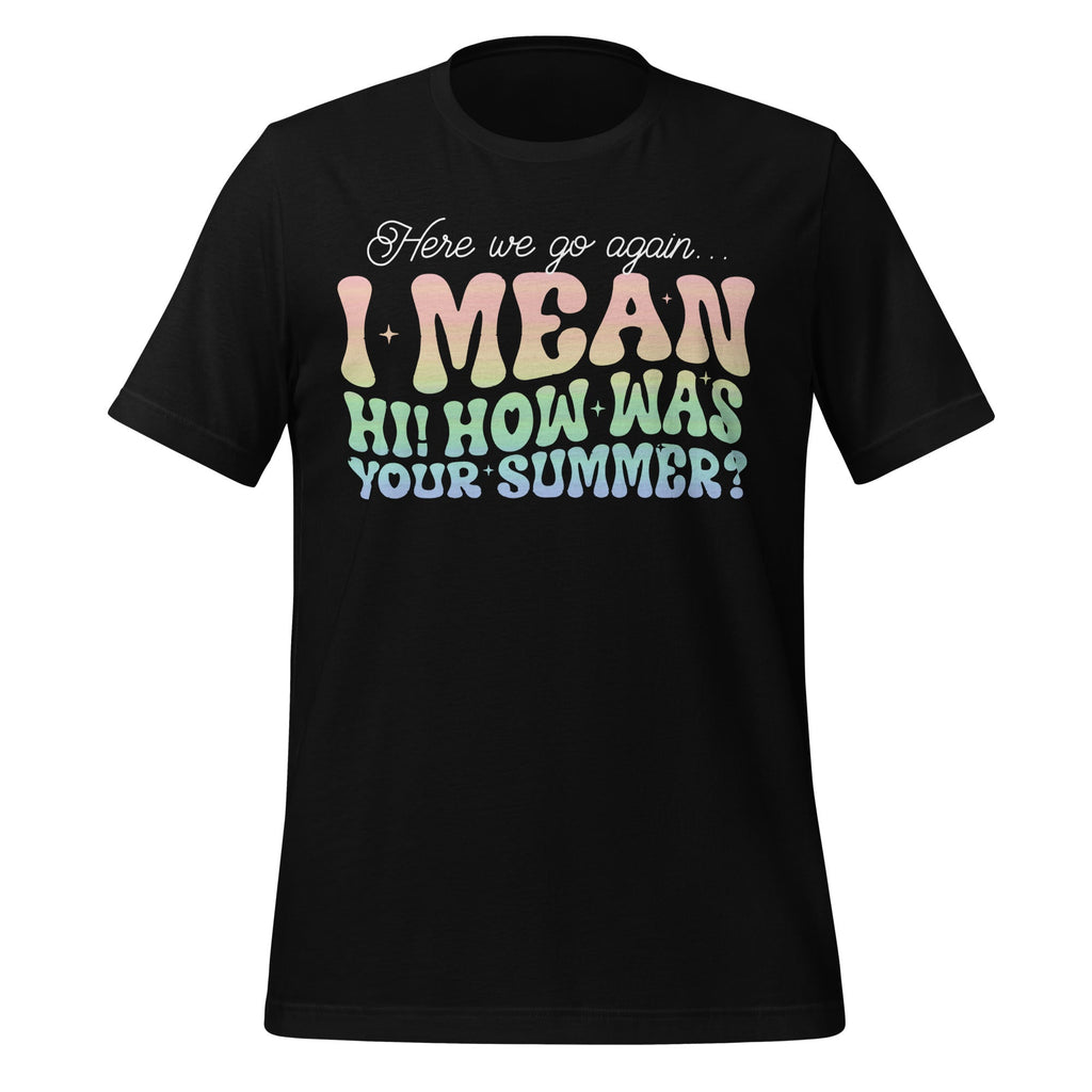 Here We Go Again I Mean Hi How Was Your Summer Secretary product image 2