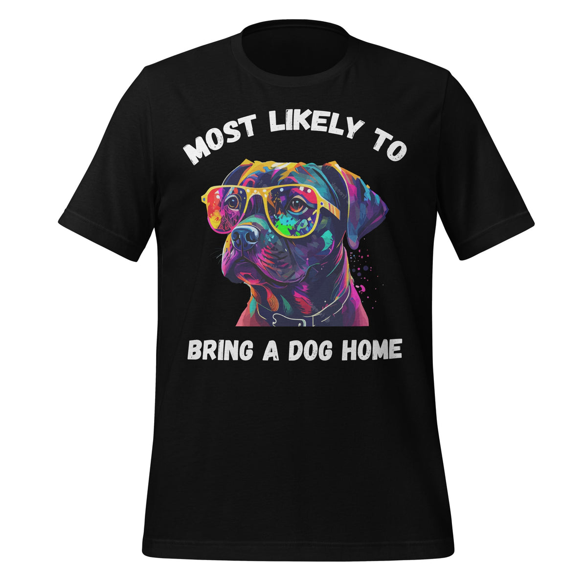Most Likely To Bring A Dog Home Animal Boxer Rescue Unisex product image 2