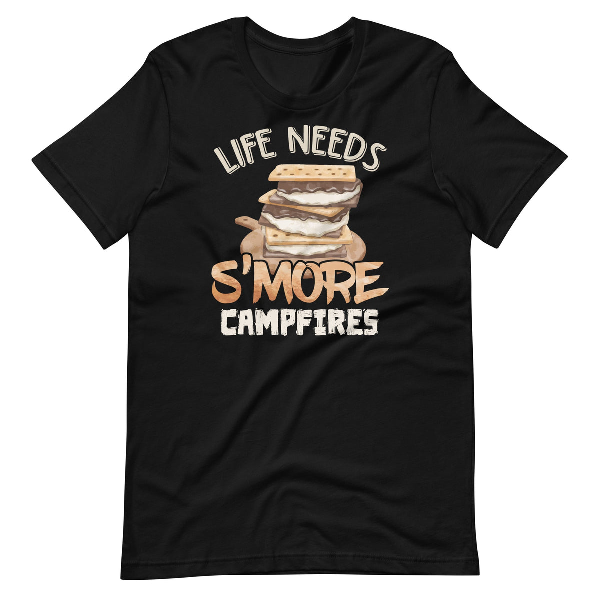 Life Needs S'more Campfires Funny Food Dessert Lover Unisex product image 1