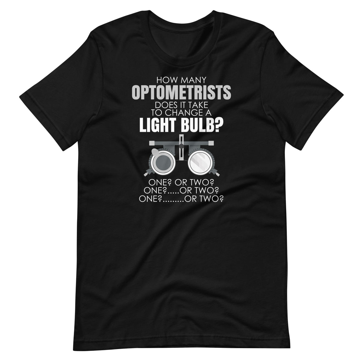How Many Optometrists To Change A Light Bulb Funny Unisex product image 1