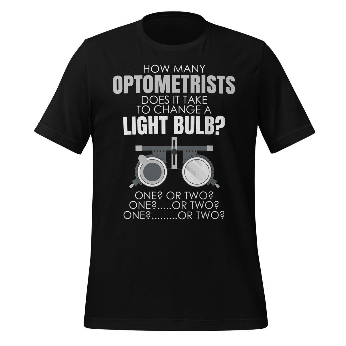How Many Optometrists To Change A Light Bulb Funny Unisex product image 2
