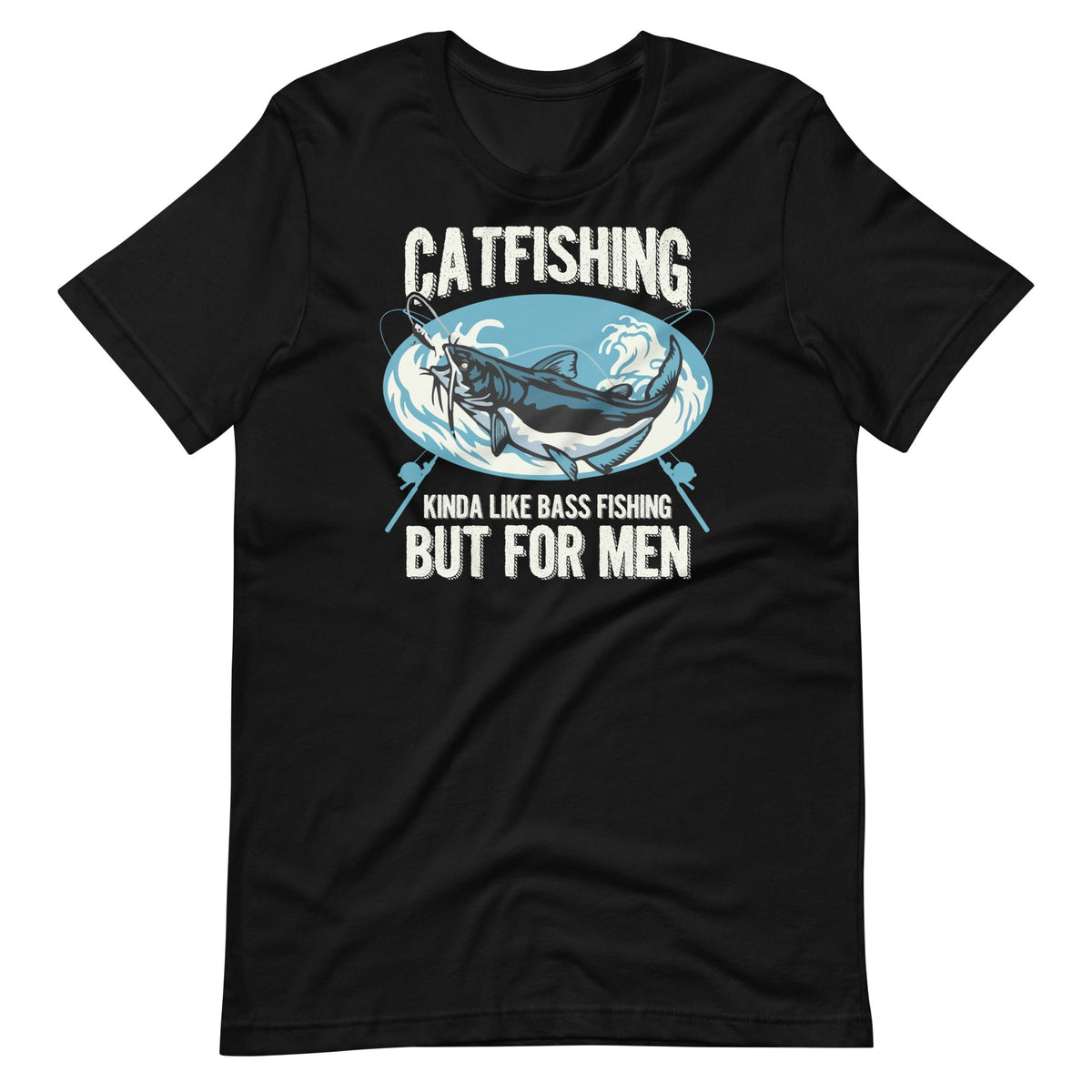 Catfishing Kinda Like Bass Fishing But For Men Funny product image 1