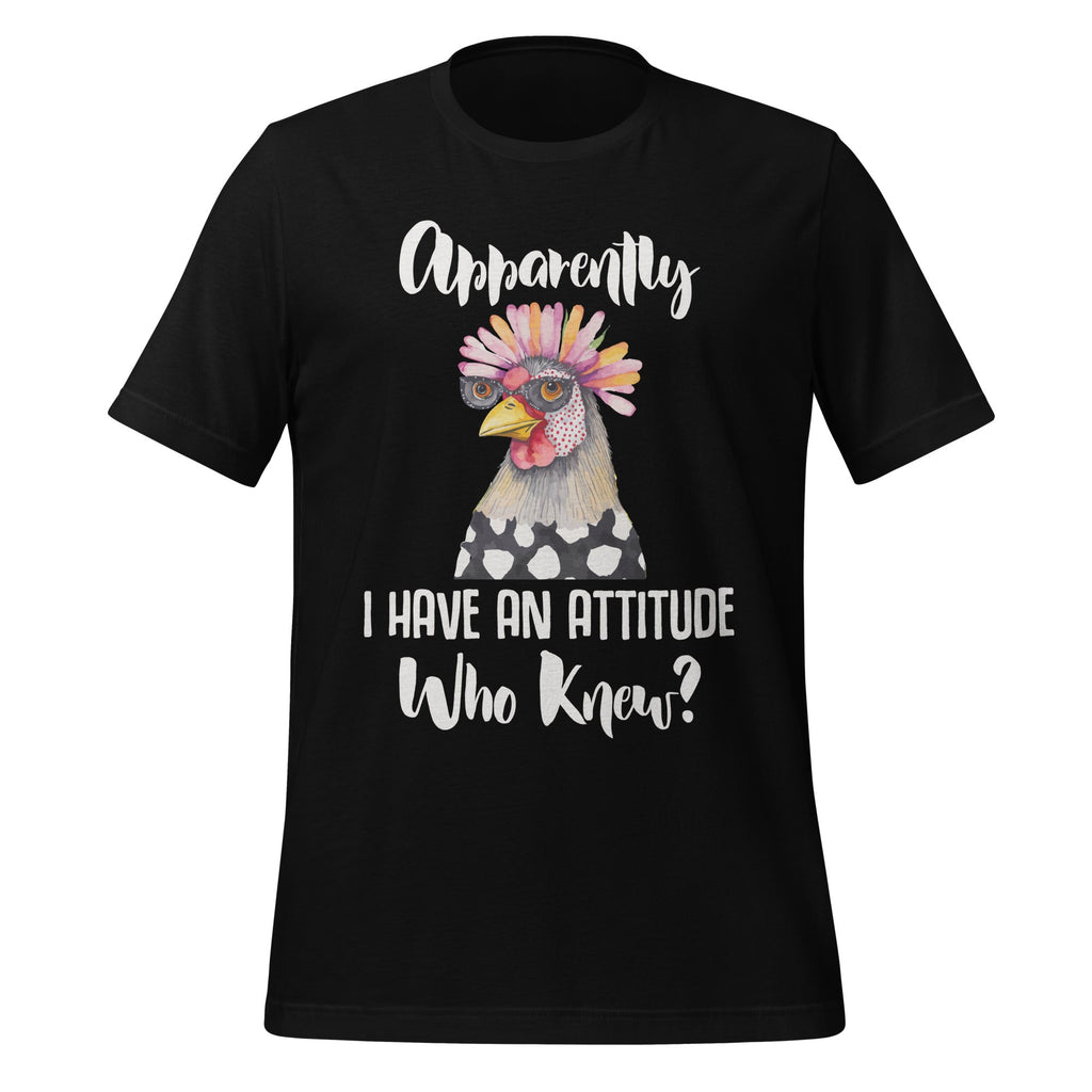 Apparently I Have An Attitude Who Knew Funny Chicken Unisex product image 2
