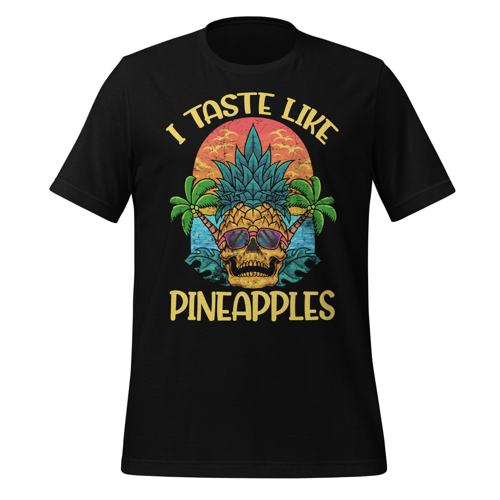 I Taste Like Pineapples Funny Graphic Art Unisex T-Shirt product image 1