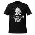 I Get Nervous Around Girls Funny Saying Unisex T-Shirt product image 1