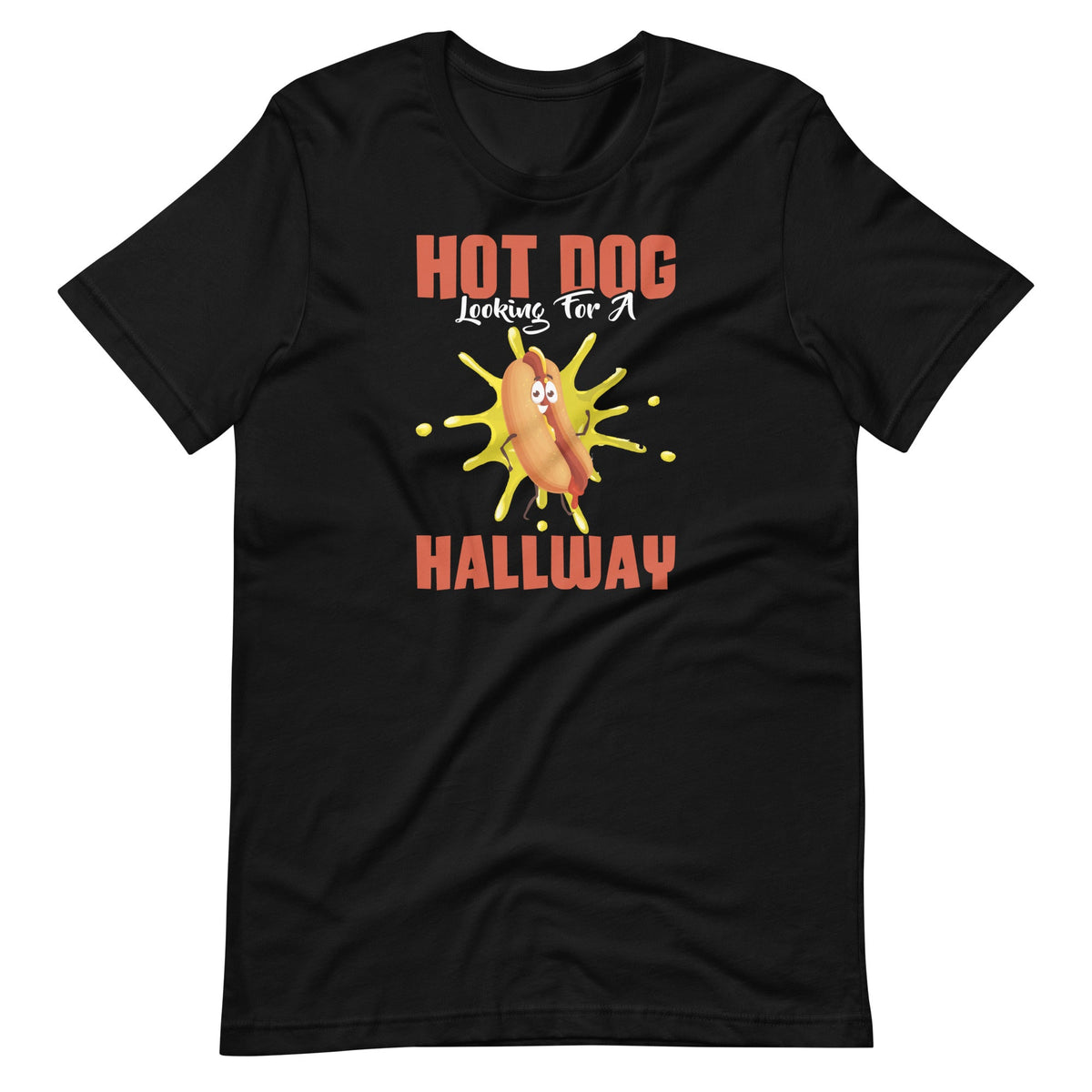 Hot Dog Looking For A Hallway Funny Saying Unisex T-Shirt product image 2