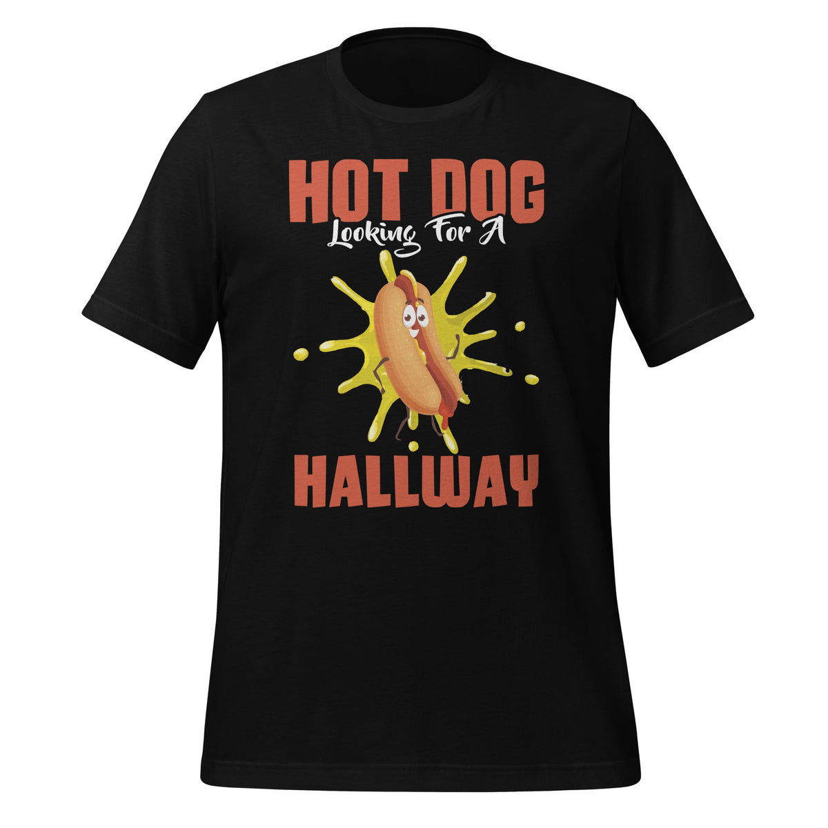 Hot Dog Looking For A Hallway Funny Saying Unisex T-Shirt product image 1