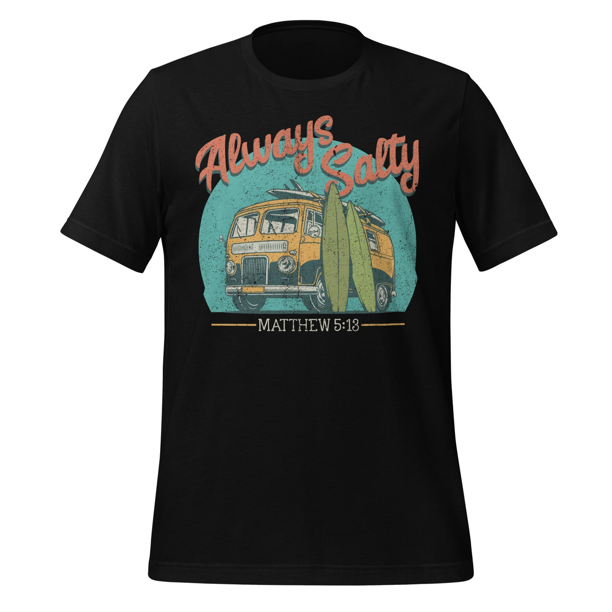 Always Salty Matthew 5 13 Funny Bible Scripture Unisex product image 1