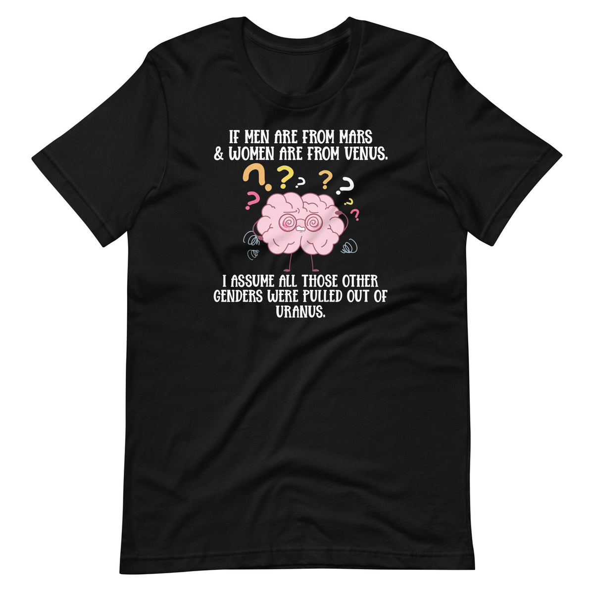 If Men Are From Mars And Women Venus Out Of Uranus Unisex product image 2