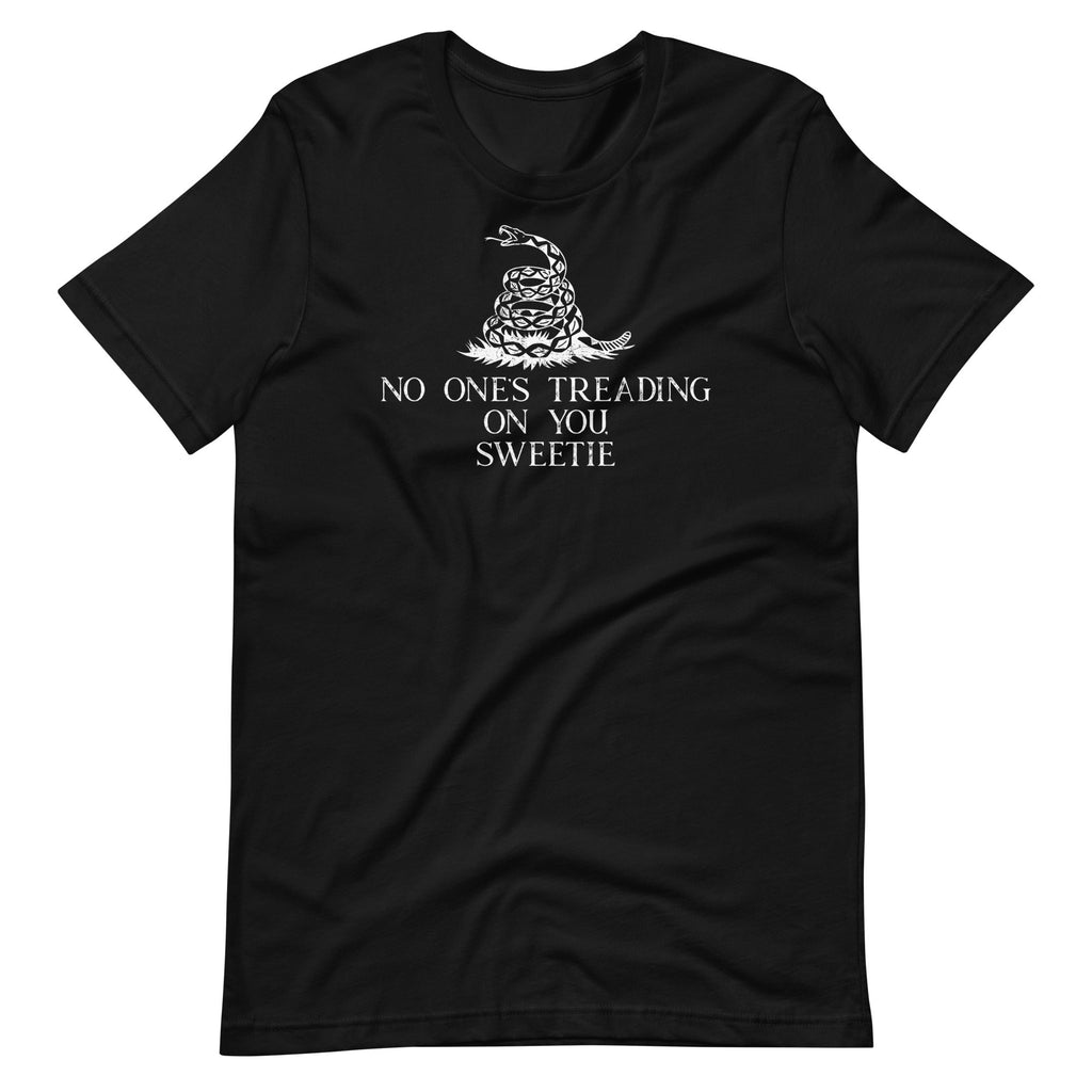 No One's Treading On You, Sweetie Funny Quote Saying Unisex product image 2