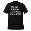 Teaching Reading Is Rocket Science SPED Teacher Unisex product image 1