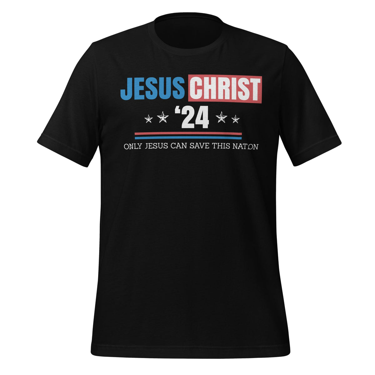 Jesus Christ Only Can Save This Nation Funny Christian product image 1