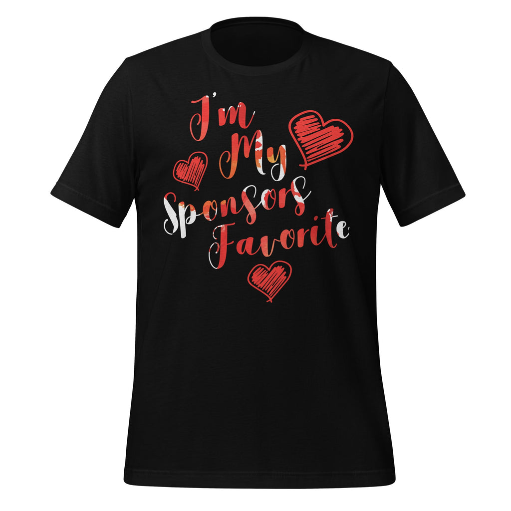 I'm My Sponsors Favorite Funny Quote Saying Unisex T-Shirt product image 1