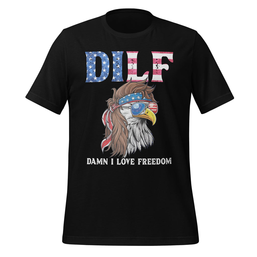 DILF Damn I Love Freedom Eagle Funny Patriotic Unisex product image 1