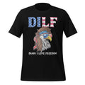 DILF Damn I Love Freedom Eagle Funny Patriotic Unisex product image 1