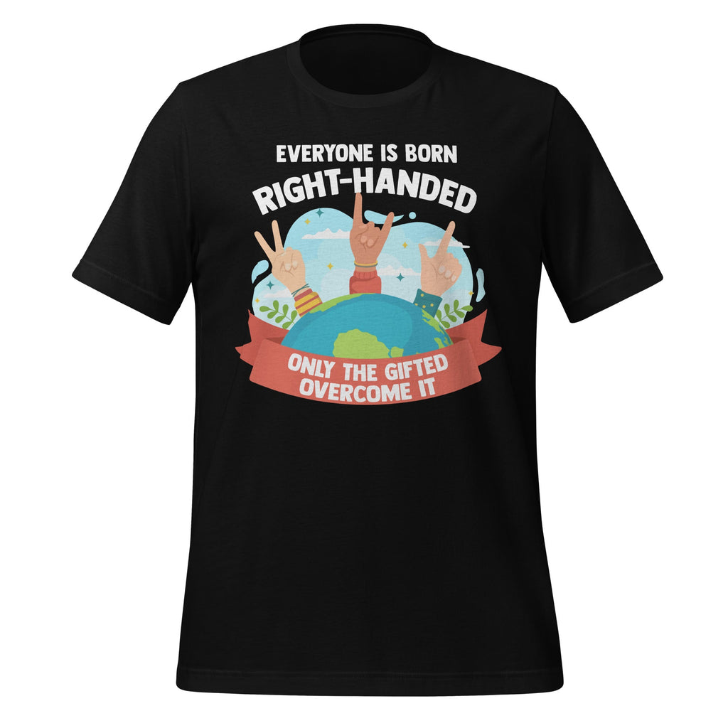 Everyone Is Born Right Handed Lefty Funny Left Unisex product image 1