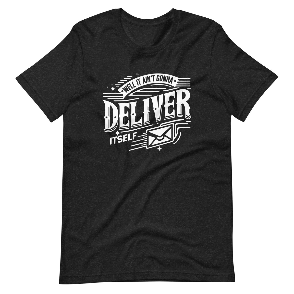 Well It Aint Gonna Deliver Itself Letter Rural Carrier Mail product image 2