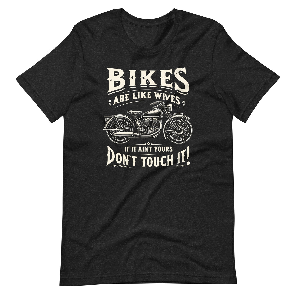 Bikes Are Like Wives Funny Motorcycle Biker Wife Unisex product image 2