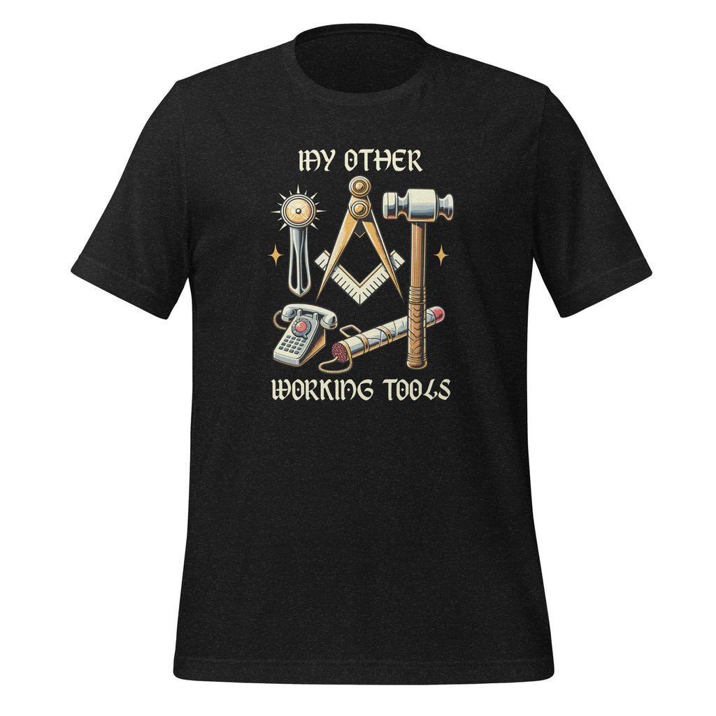 My Other Working Tools Masonry Masonic Unisex T-Shirt product image 3