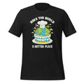 Bake the World a Better Place Funny Cooks Unisex T-Shirt product image 1