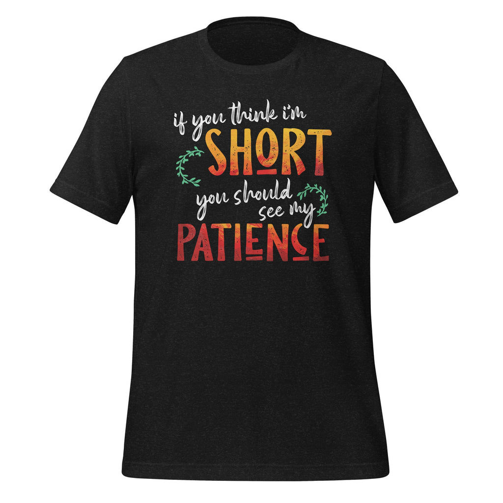 If You Think I'm Short Should See My Patience - Quote product image 1