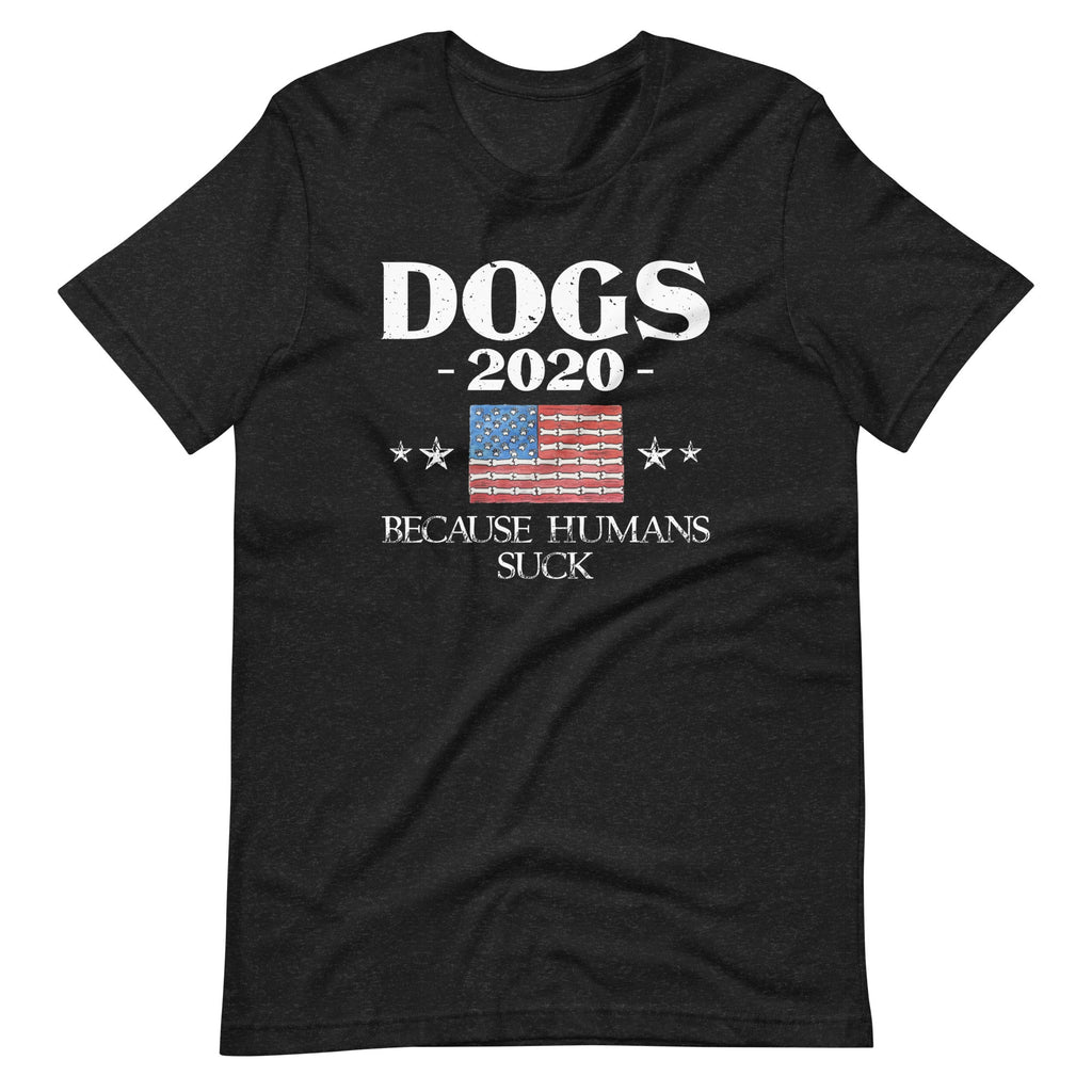Dogs 2020 Because Humans Suck - Funny Election Political product image 2
