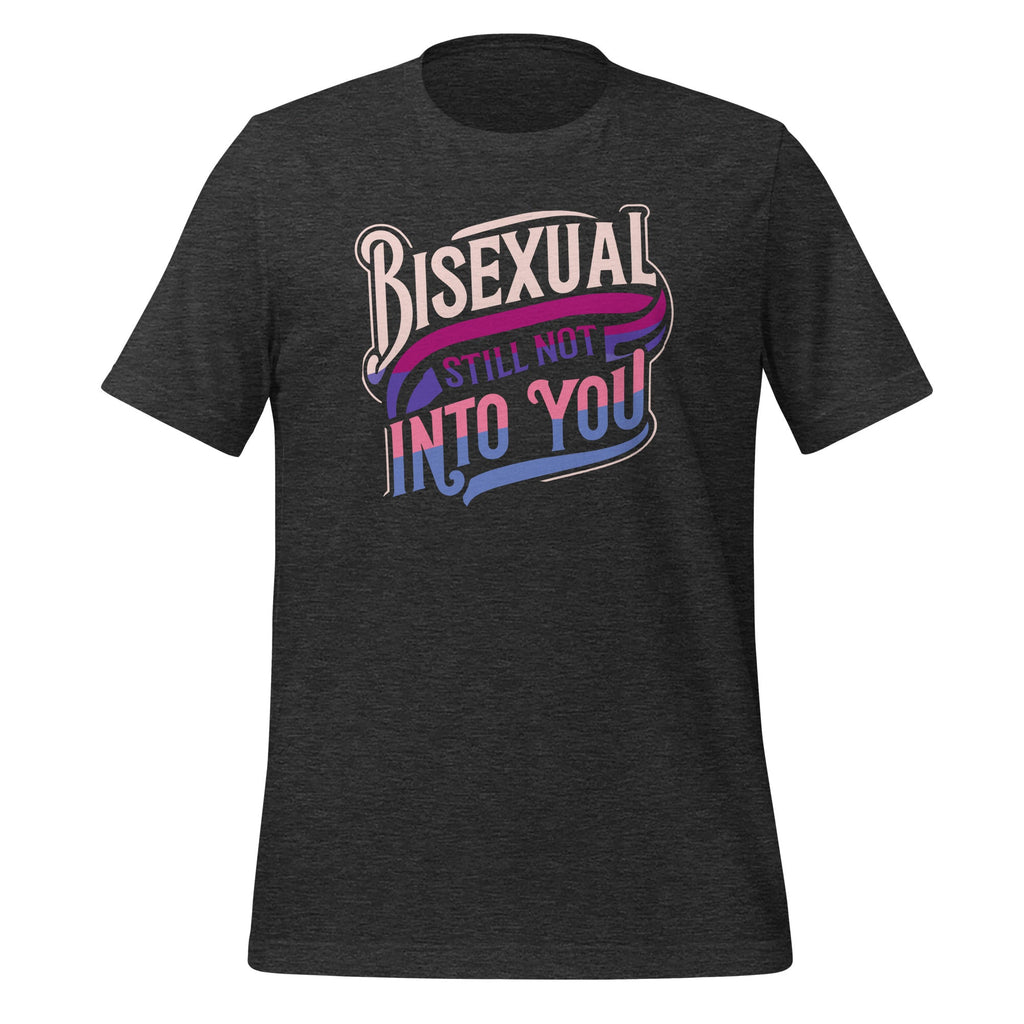 Bisexual And Still Not Into You Funny Bi Pride Humor Unisex product image 5
