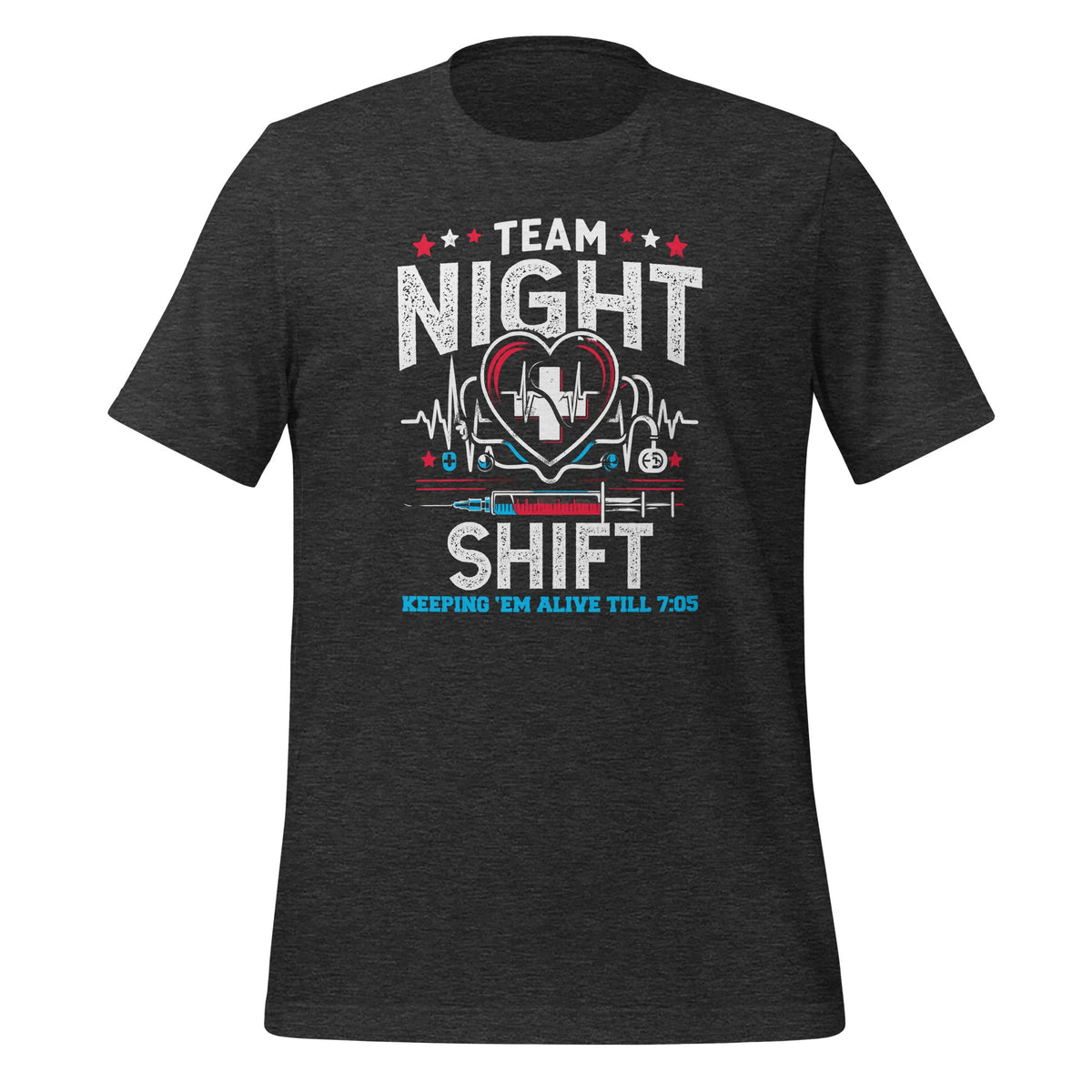 Team Night Shift Nurse Appreciation Nursing Alive till 7:05 product image 5