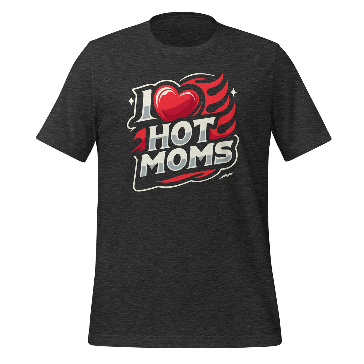 I Love Hot Moms Sarcastic Humor I Heart Unisex T-shirt product image 5
