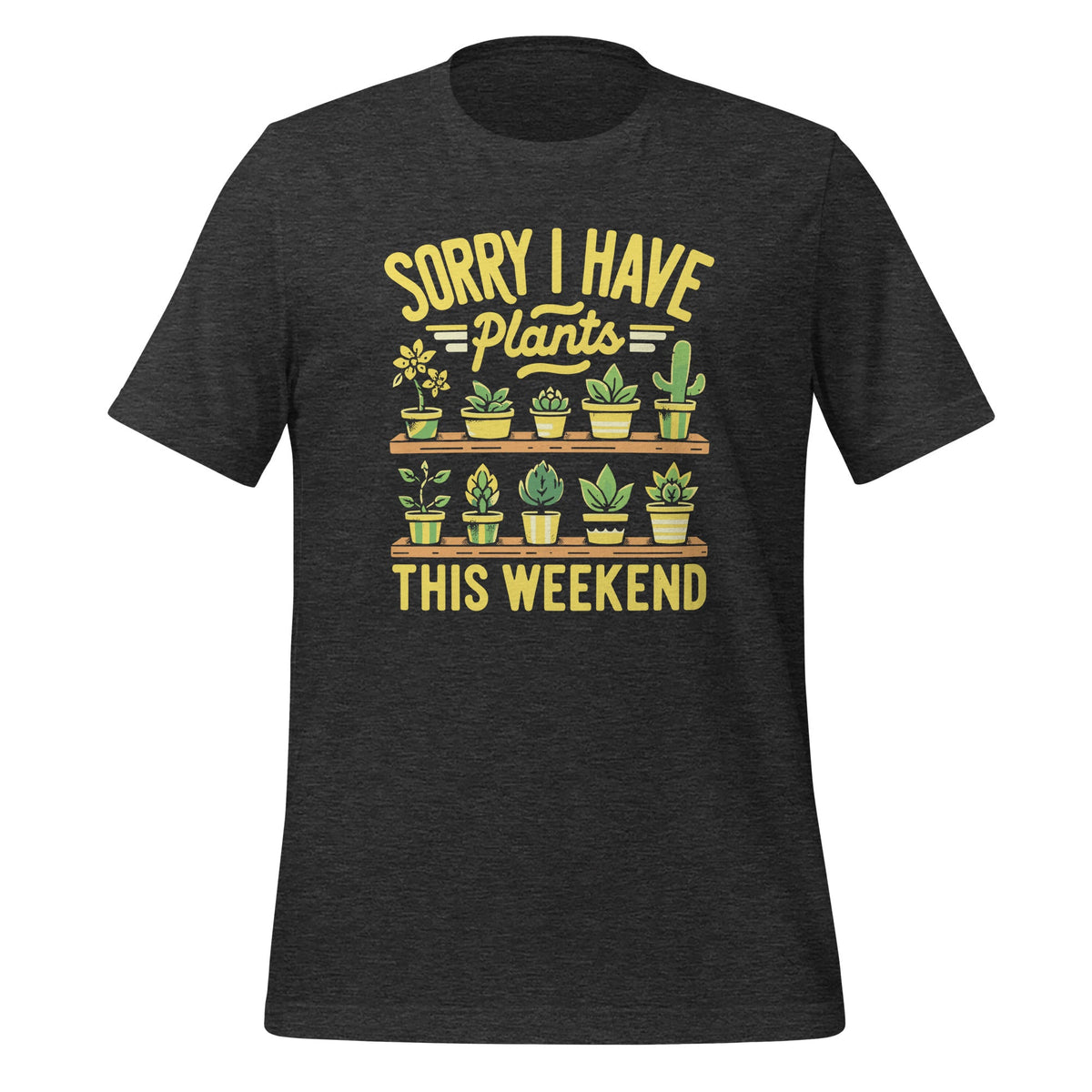 Funny Sorry I Have Plants This Weekend Gardening Exercise product image 5