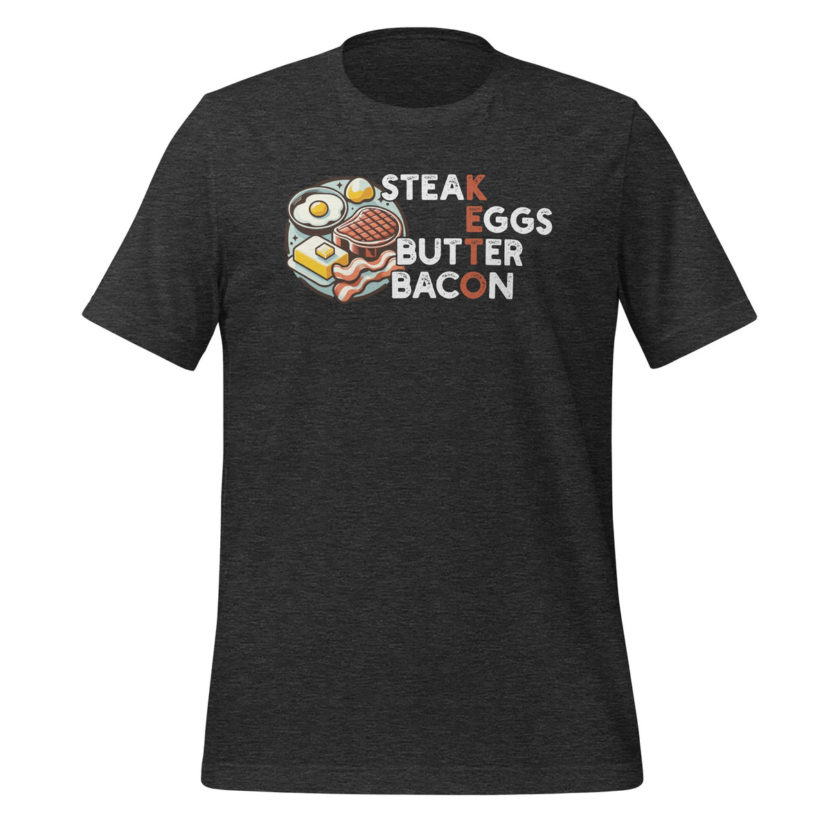 Steak Eggs Butter Bacon Keto No Diet Day Ketogenic Unisex product image 5