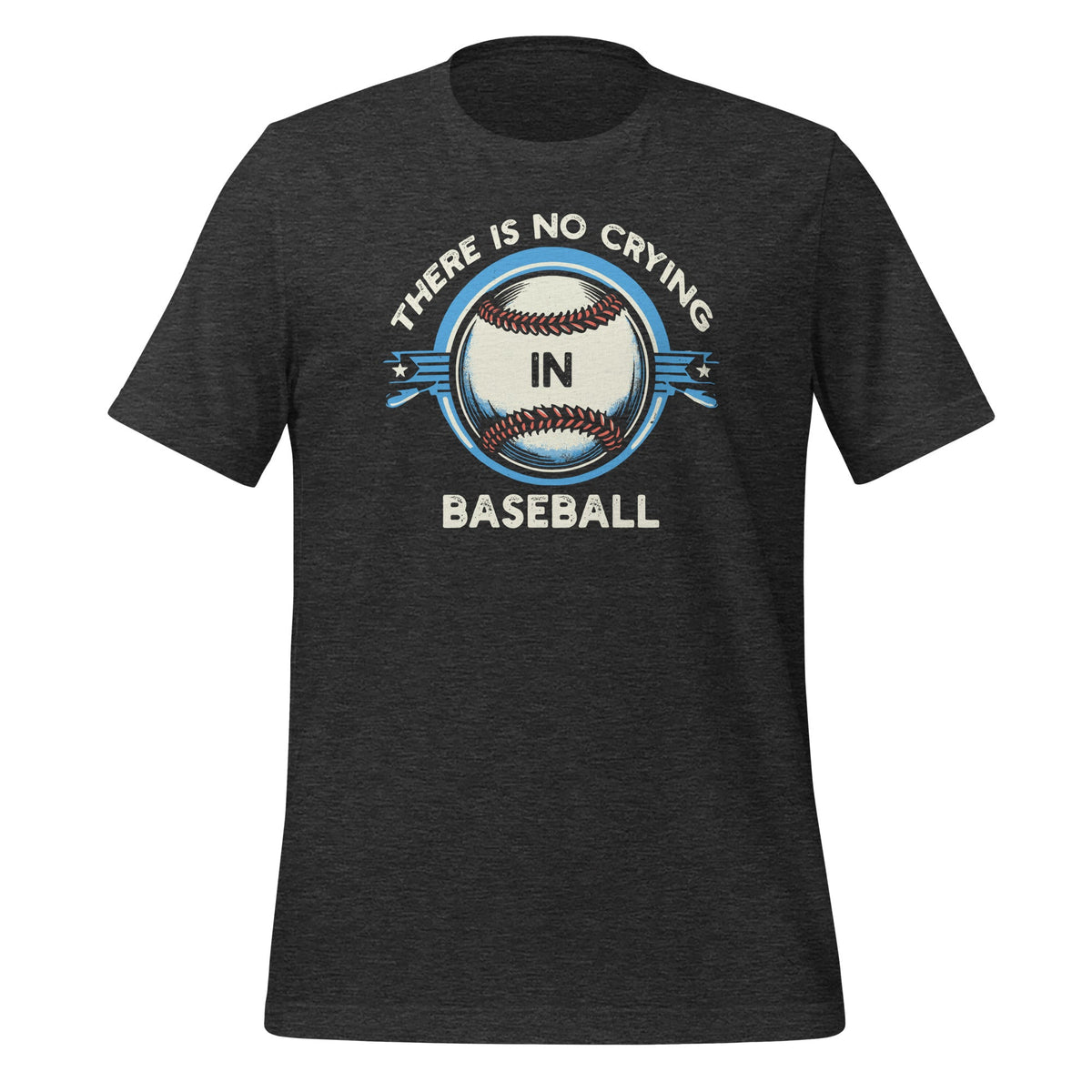 Funny There Is No Crying In Baseball Sports Unisex T-Shirt product image 5